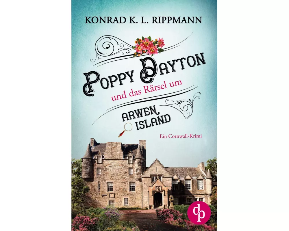 Poppy Dayton und das Rätsel um Arwen Island