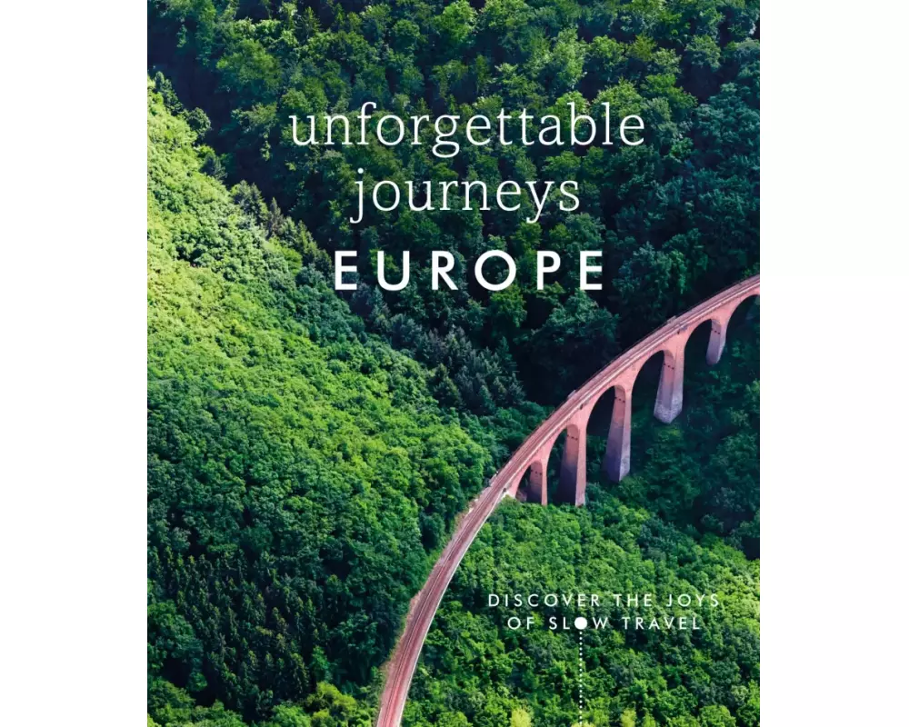 Unforgettable Journeys Europe