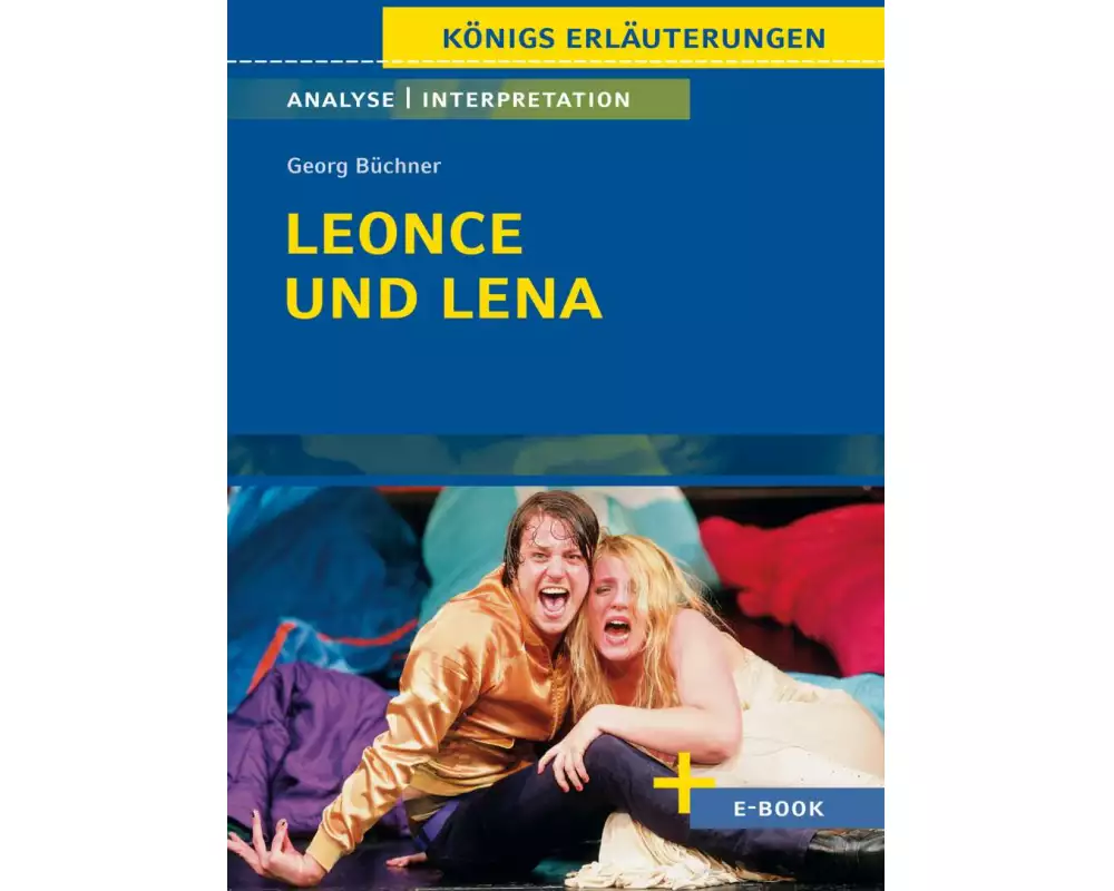 Leonce und Lena von Georg Büchner - Textanalyse und Interpretation