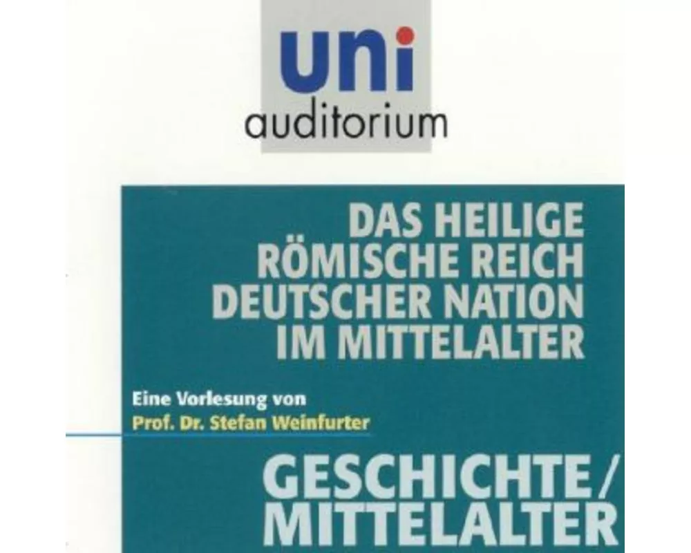 Das heilige römische Reich deutscher Nation im Mittelalter