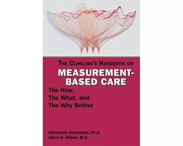 The Clinician's Handbook on Measurement-Based Care
