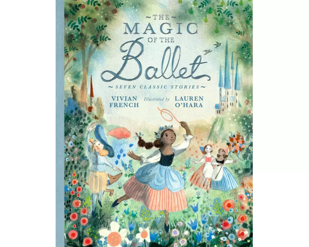 The Magic of the Ballet: Seven Classic Stories