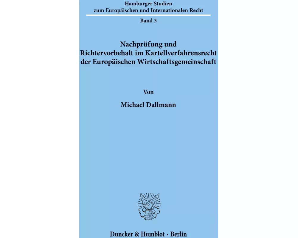 Nachprüfung und Richtervorbehalt im Kartellverfahrensrecht der Europäischen Wirtschaftsgemeinschaft