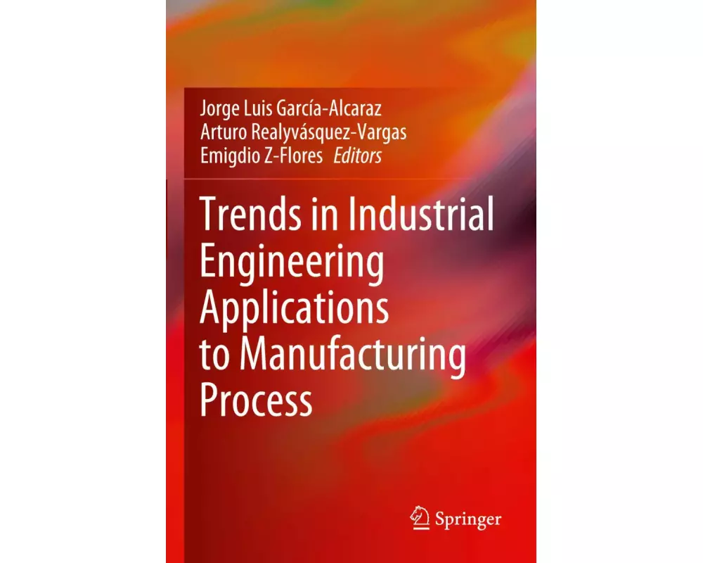 Trends in Industrial Engineering Applications to Manufacturing Process