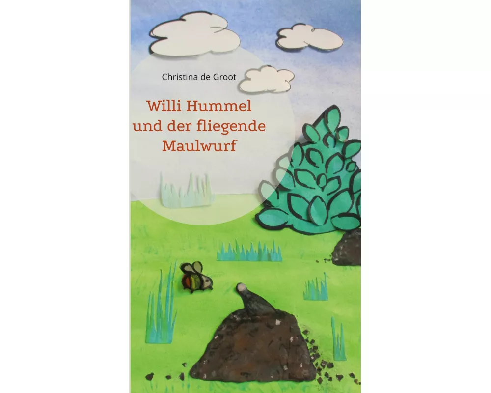 Willi Hummel und der fliegende Maulwurf