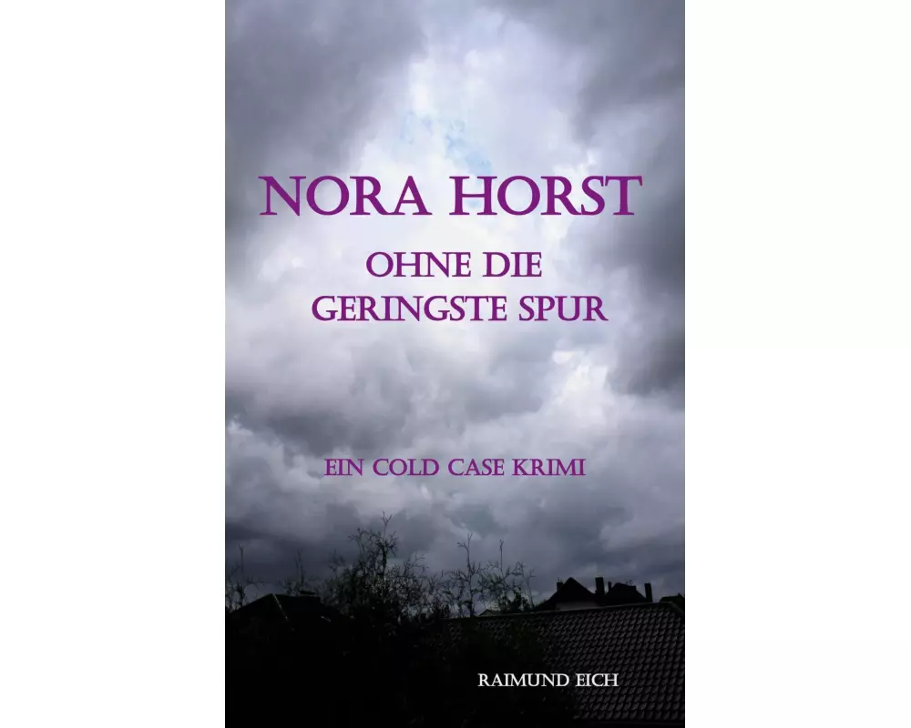 Nora Horst - Ohne die geringste Spur