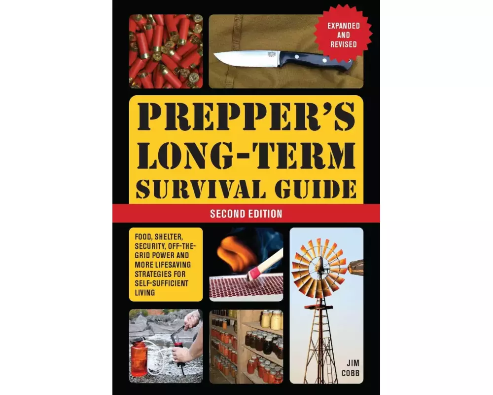 Prepper's Long-Term Survival Guide: 2nd Edition