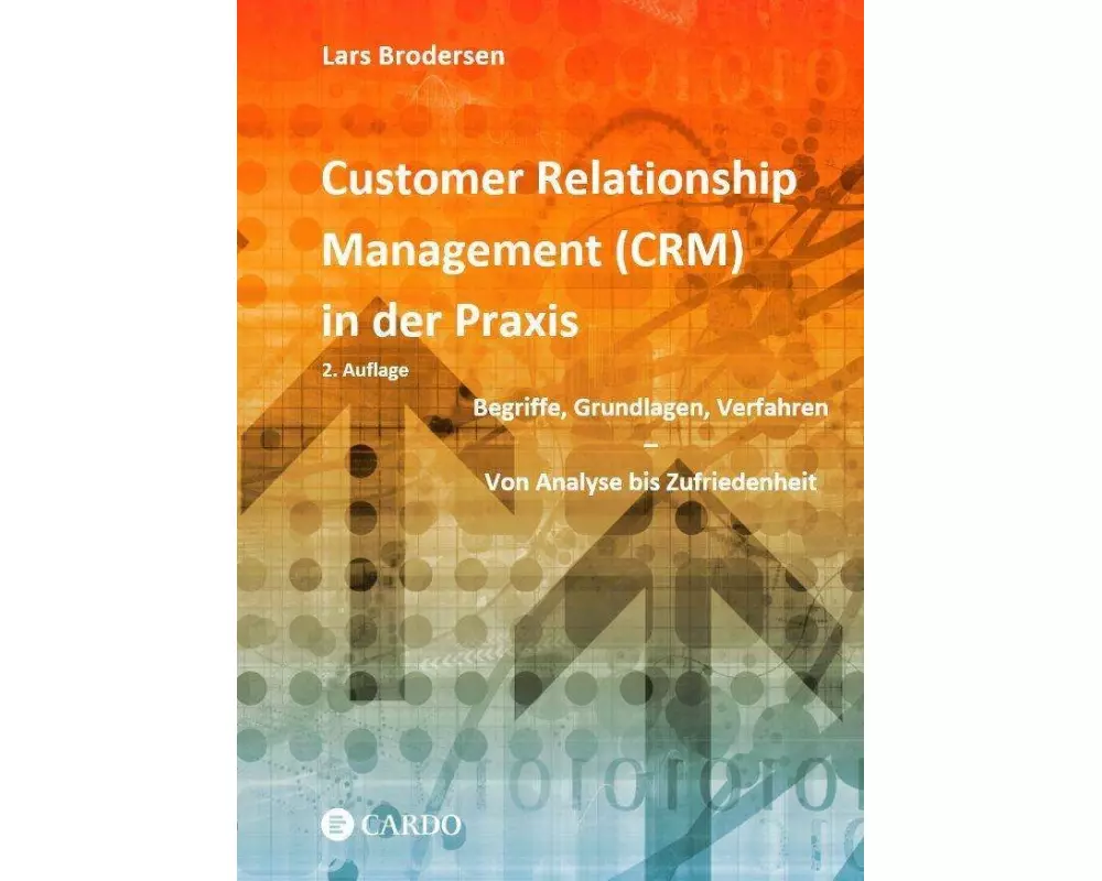 Customer Relationship Management (CRM) in der Praxis