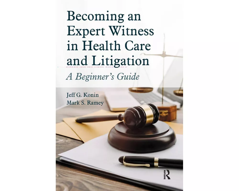 Becoming an Expert Witness in Health Care and Litigation
