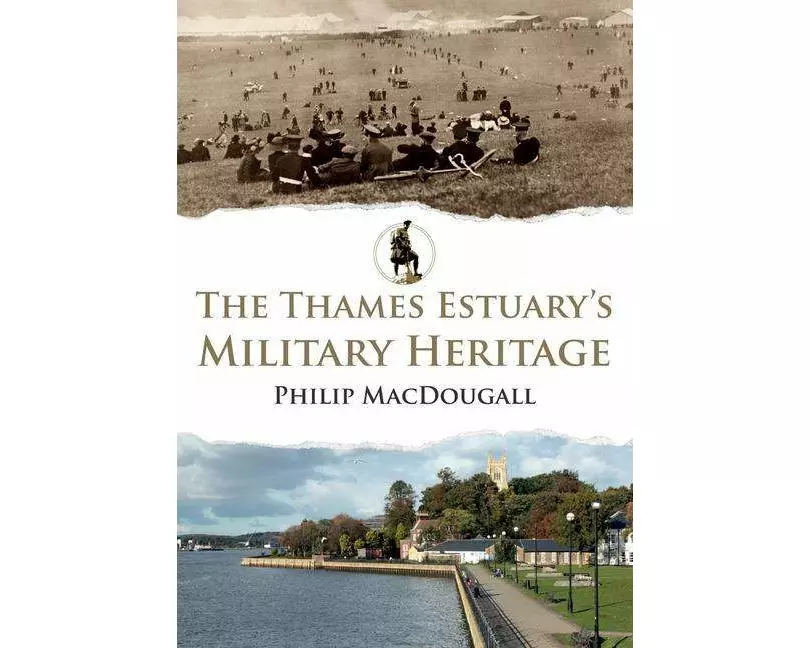 The Thames Estuary's Military Heritage