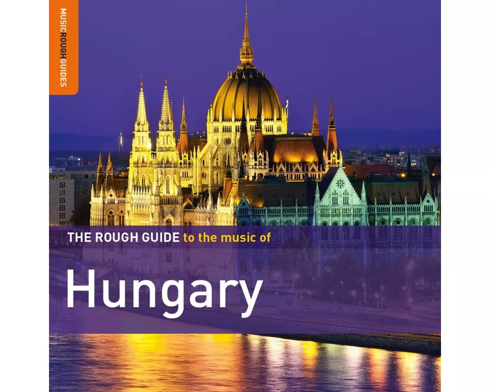 The Rough Guide To The Music Of Hungary (Second Ed