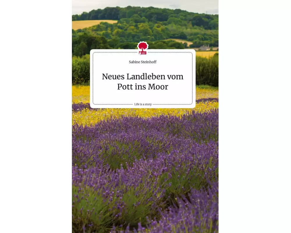 Neues Landleben vom Pott ins Moor. Life is a Story - story.one