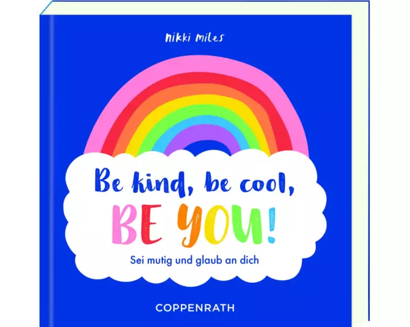 Be kind, be cool, be you!