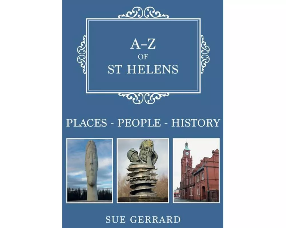 A-Z of St Helens