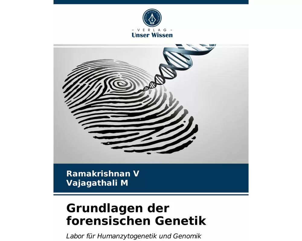 Grundlagen der forensischen Genetik