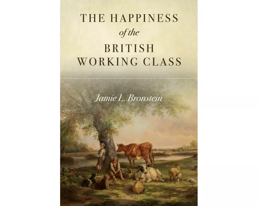 The Happiness of the British Working Class