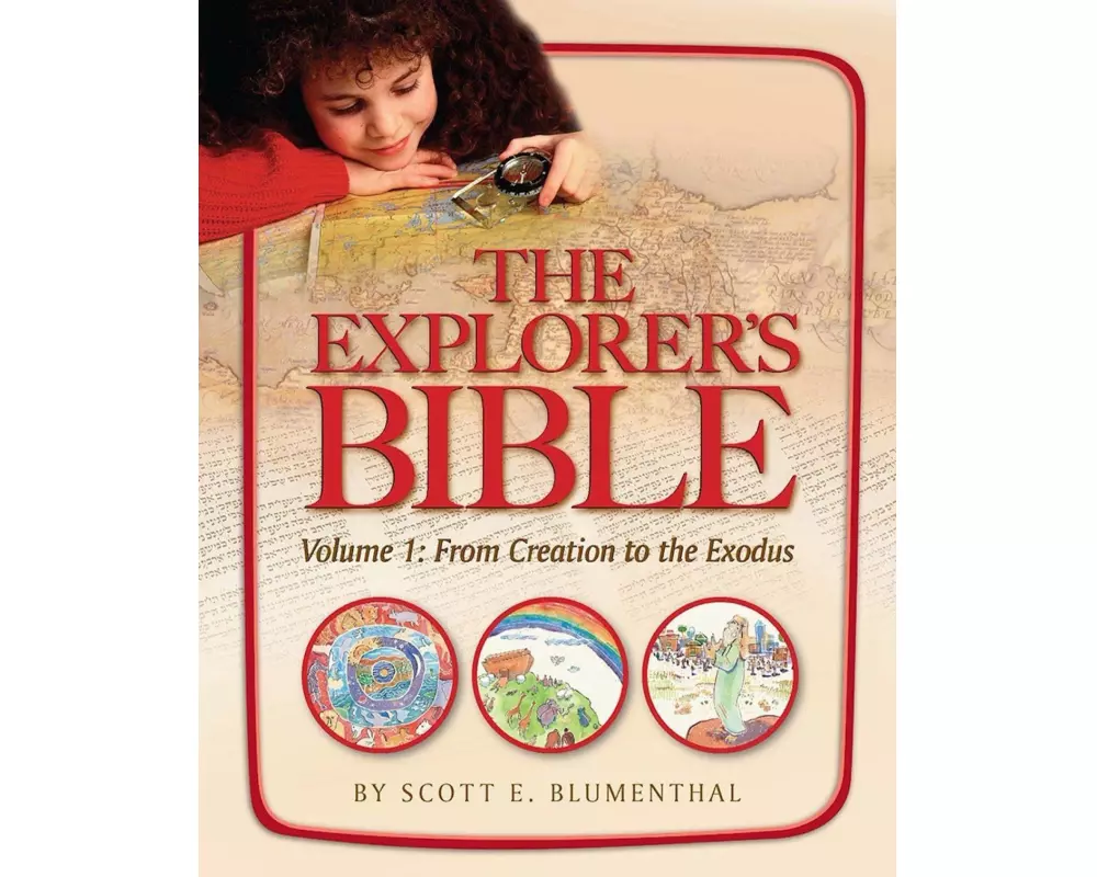 Explorer's Bible, Vol 1: From Creation to Exodus