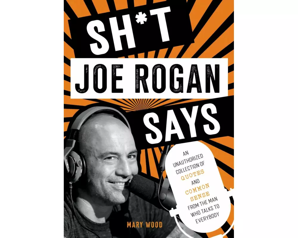 Sh*t Joe Rogan Says