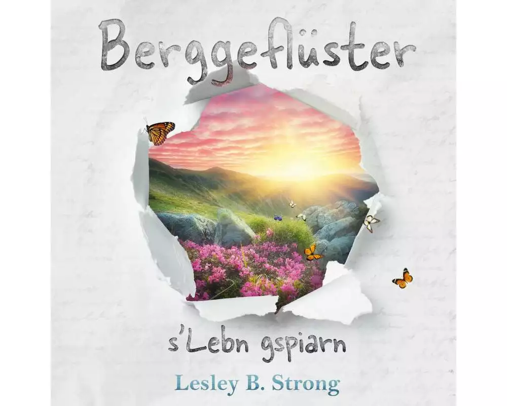 BERGGEFLÜSTER - s'Lebn gspiarn
