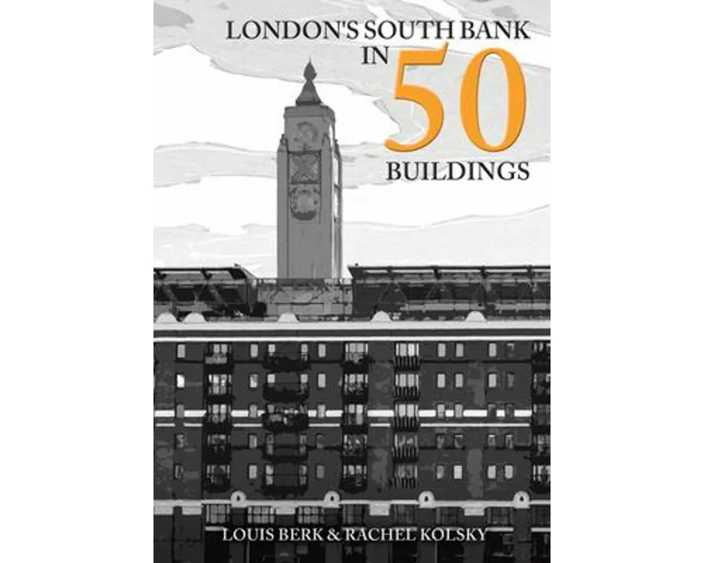 London's South Bank in 50 Buildings