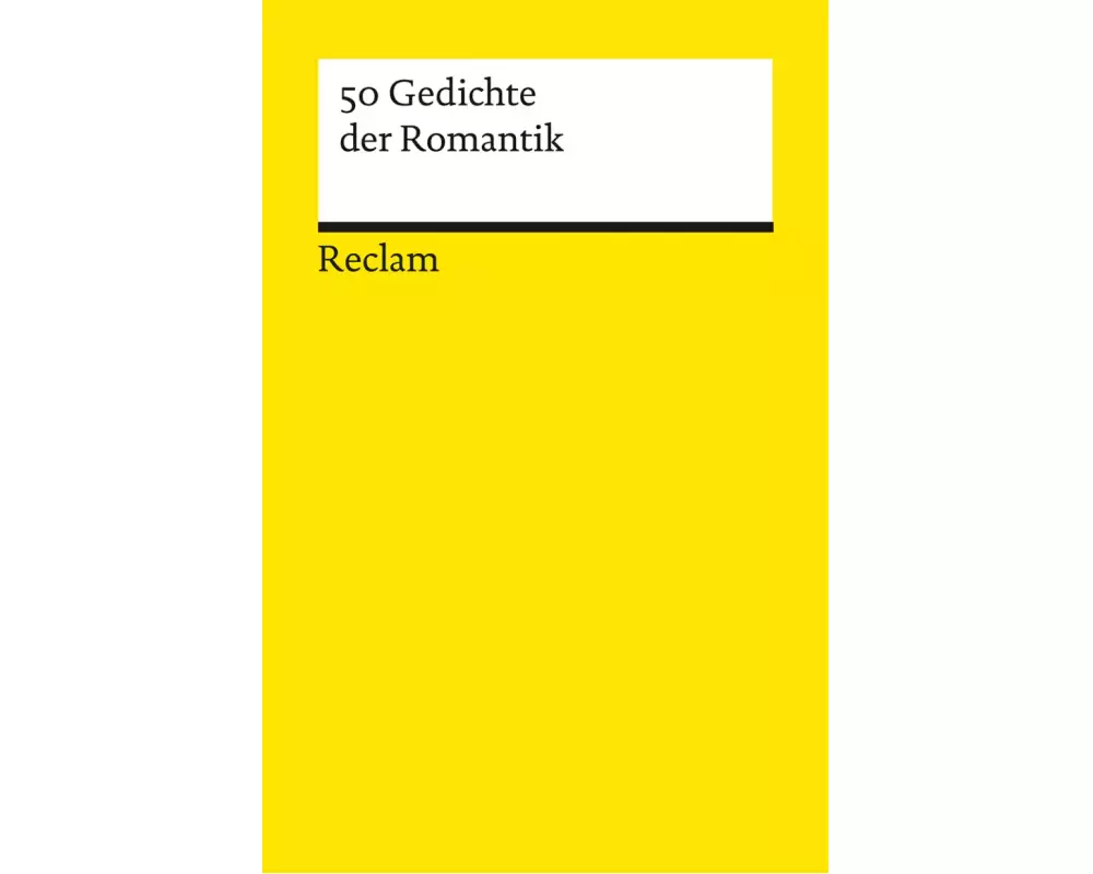 50 Gedichte der Romantik