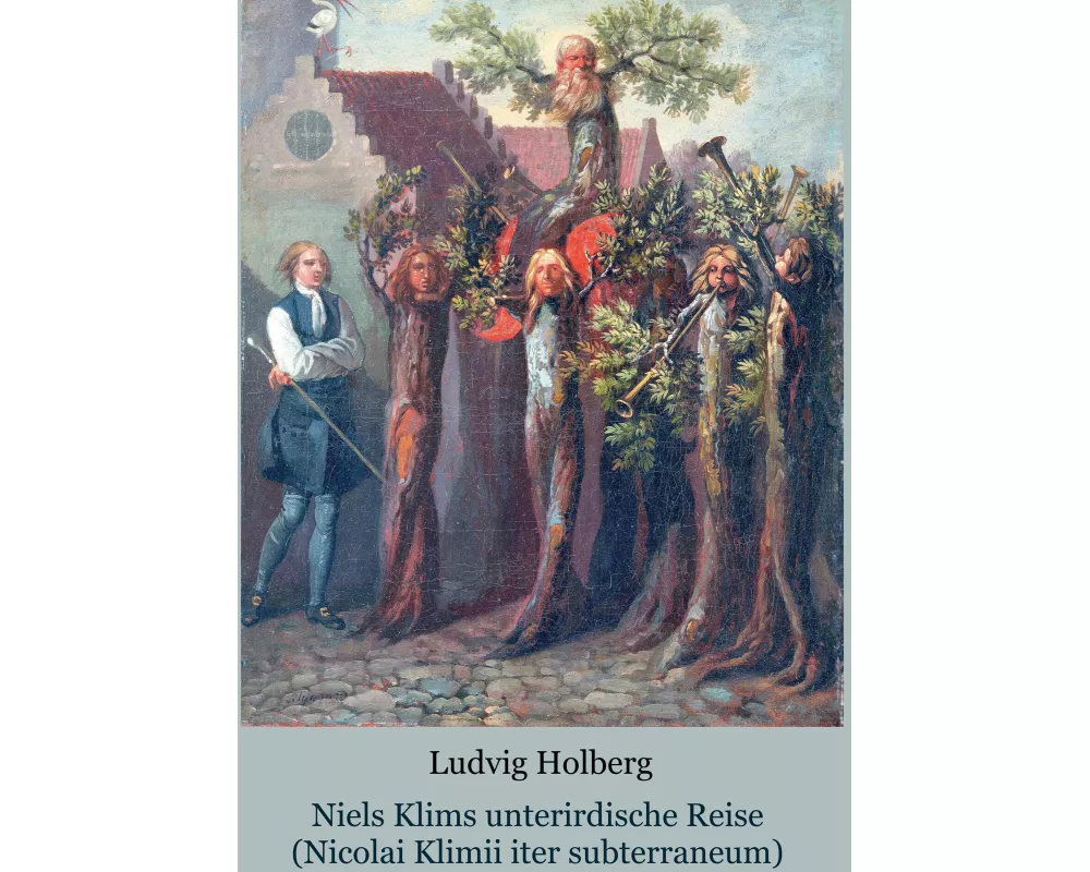 Niels Klims unterirdische Reise - (Nicolai Klimii iter subterraneum)