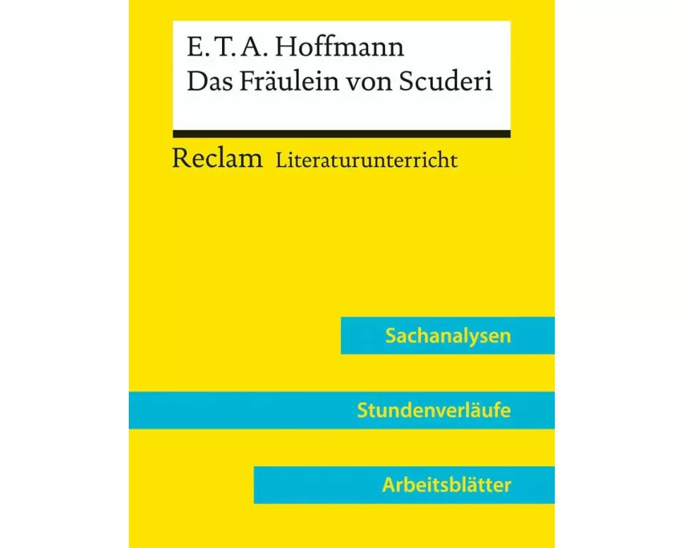 E.T.A. Hoffmann: Das Fräulein von Scuderi (Lehrerband) | Mit Downloadpaket (Unterrichtsmaterialien)