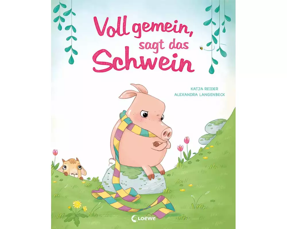 Voll gemein, sagt das Schwein