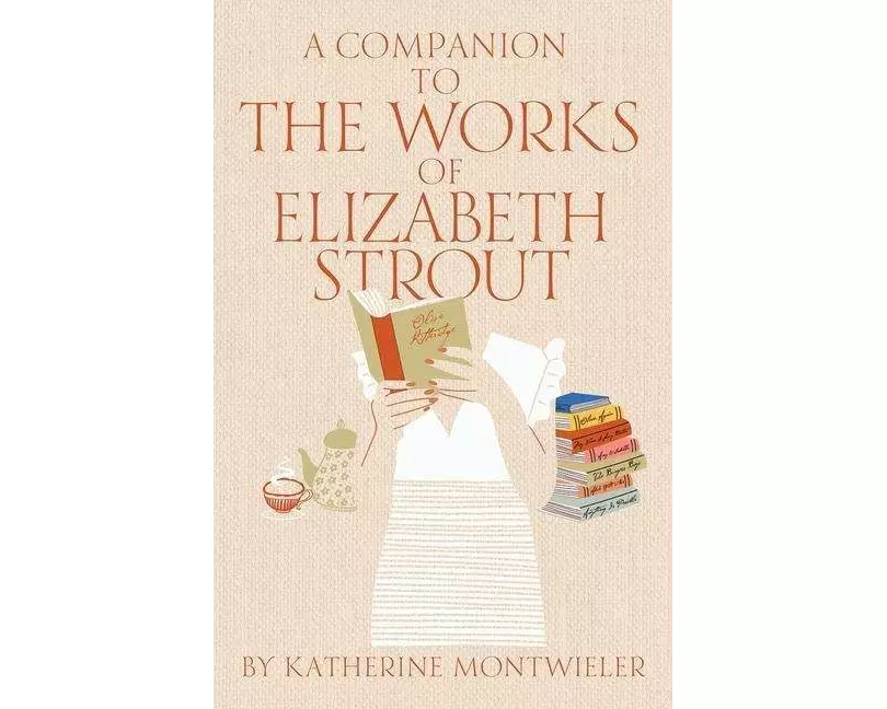 A Companion to the Works of Elizabeth Strout