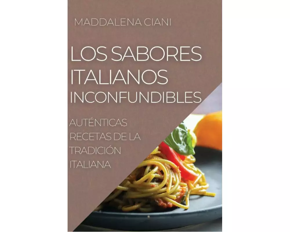 Los Sabores Italianos Inconfundibles