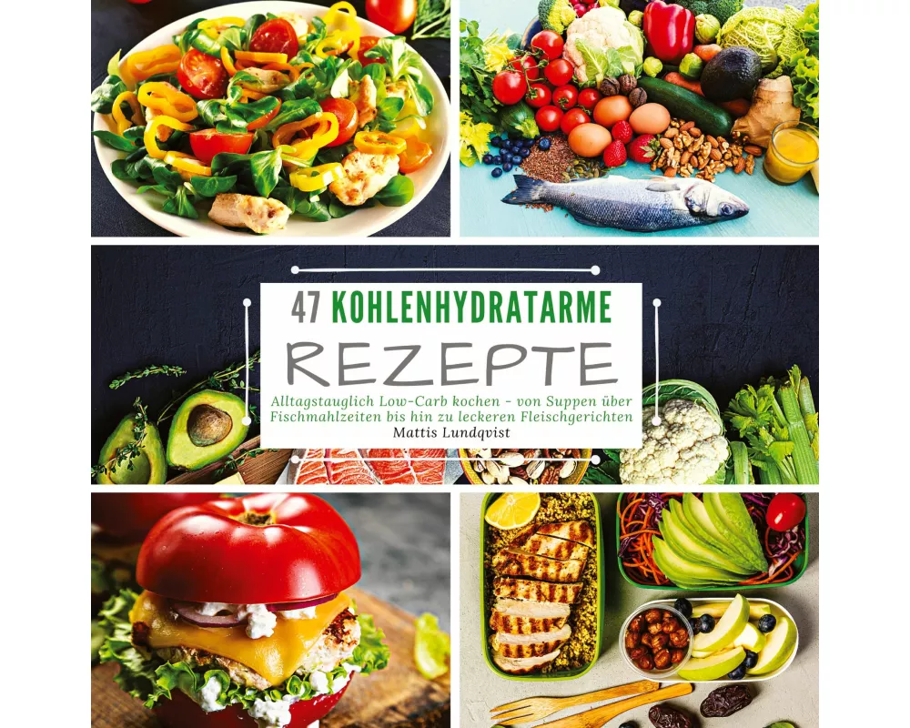 47 Kohlenhydratarme Rezepte