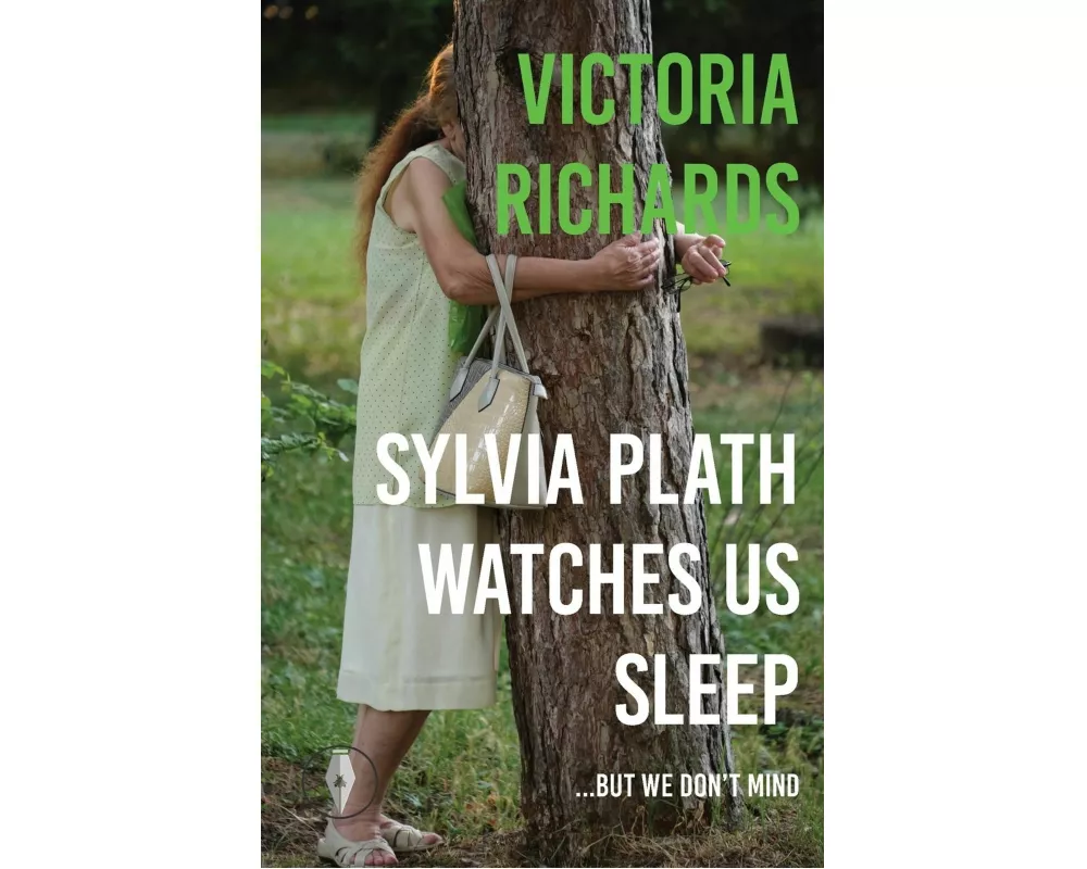 Sylvia Plath Watches Us Sleep But We Don't Mind