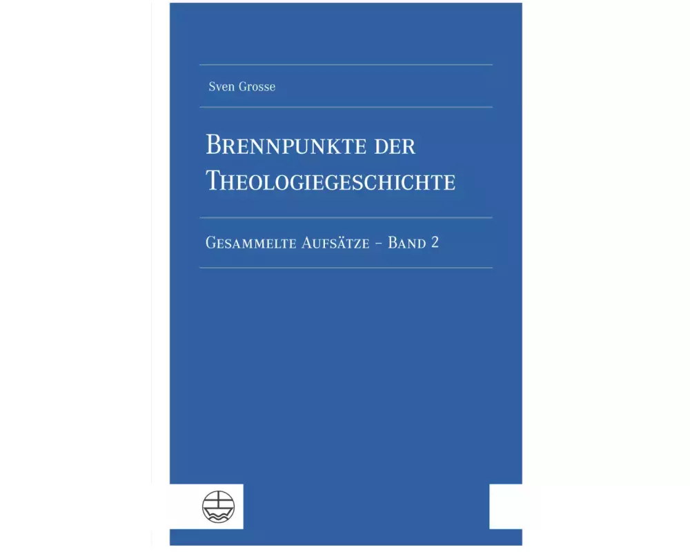 Brennpunkte der Theologiegeschichte