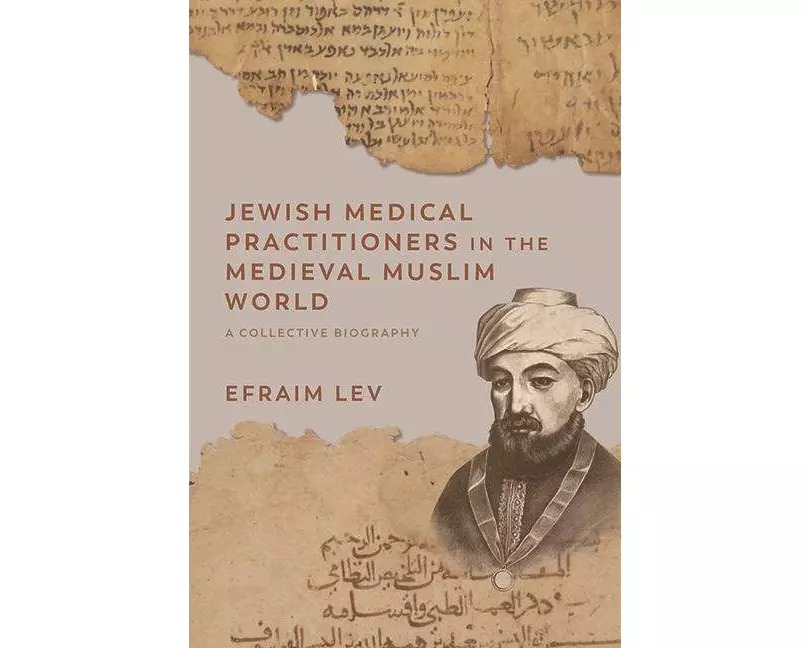 Jewish Medical Practitioners in the Medieval Muslim World
