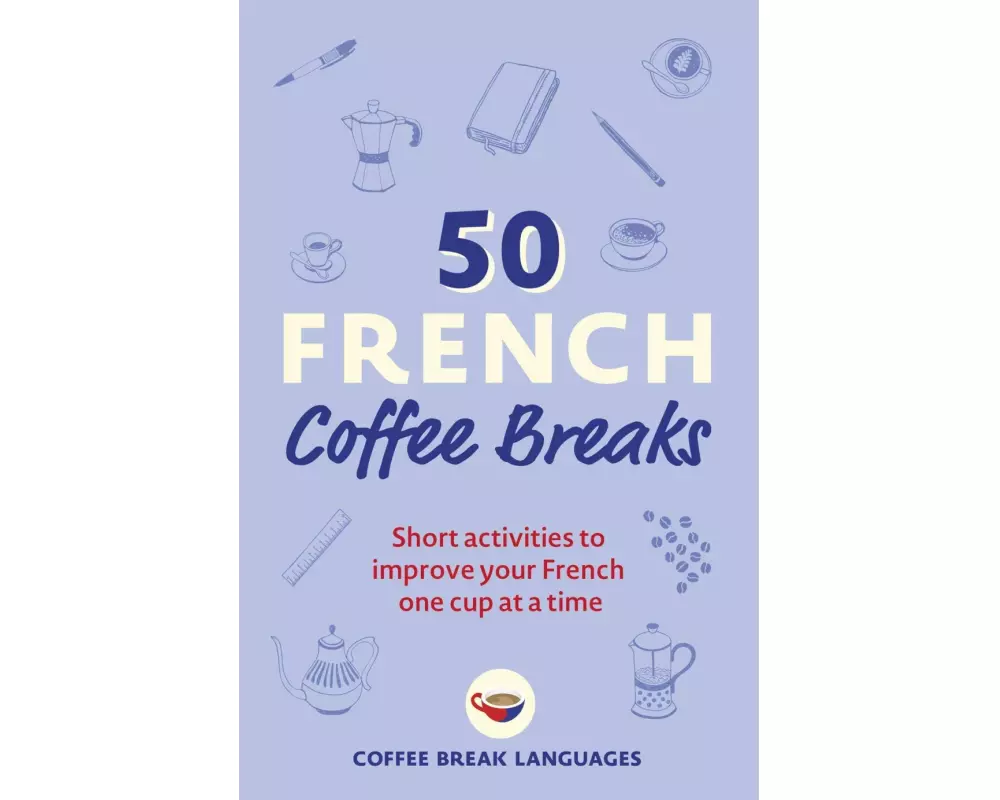 50 French Coffee Breaks
