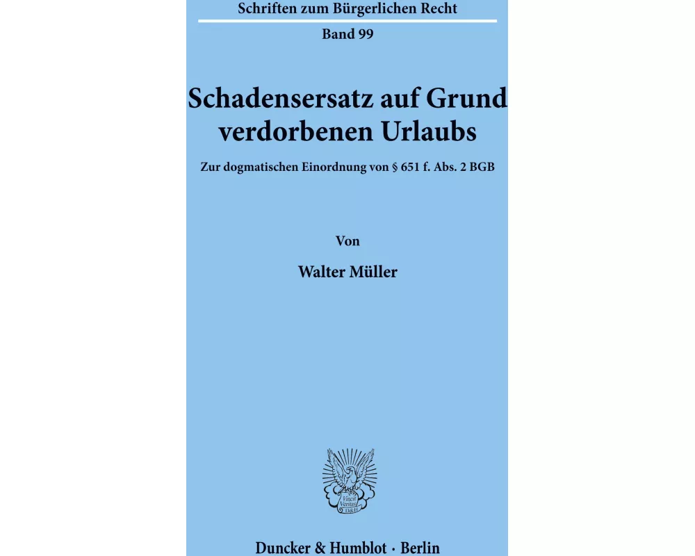 Schadensersatz auf Grund verdorbenen Urlaubs