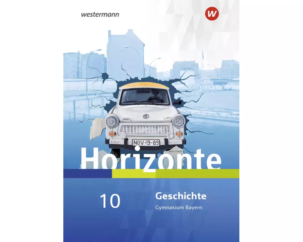 Horizonte - Geschichte für Gymnasien in Bayern - Ausgabe 2018