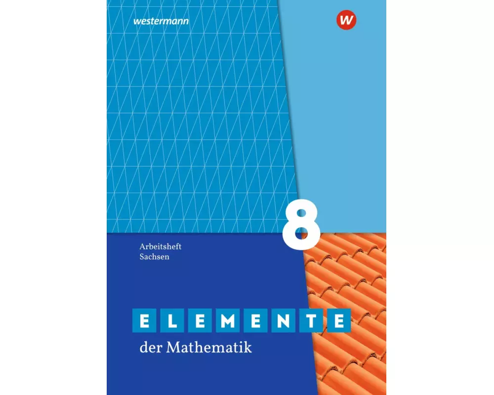 Elemente der Mathematik SI 8. Arbeitsheft mit Lösungen. Sachsen