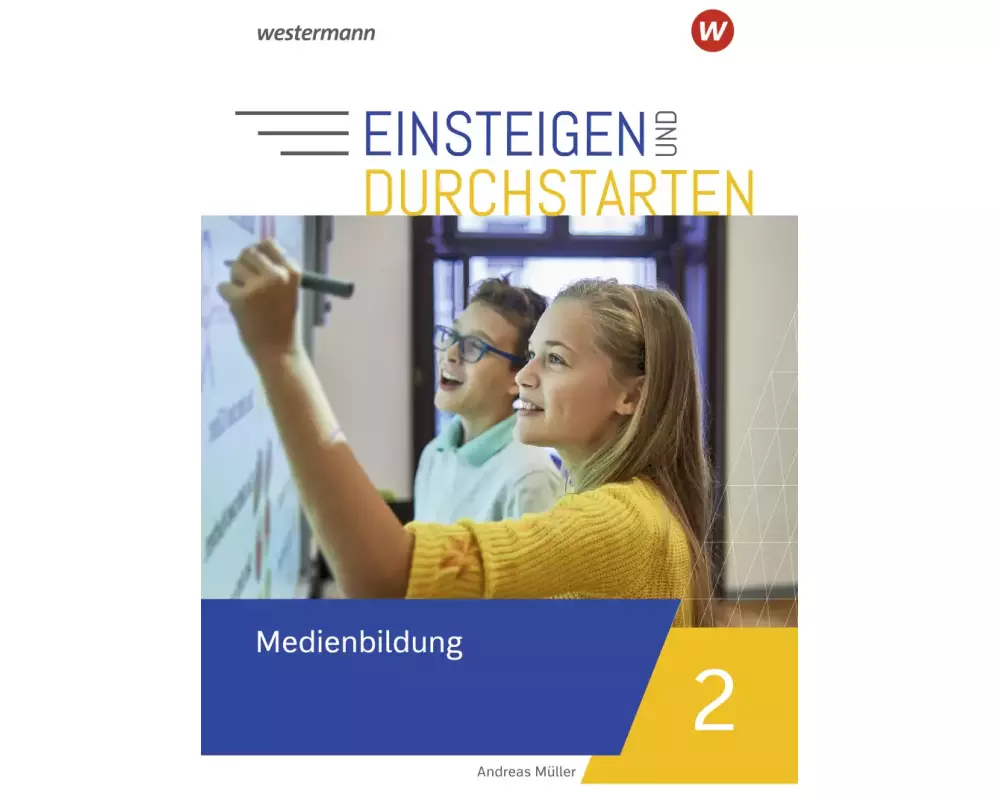 Einsteigen und durchstarten - Medienbildung 2. Arbeitsheft