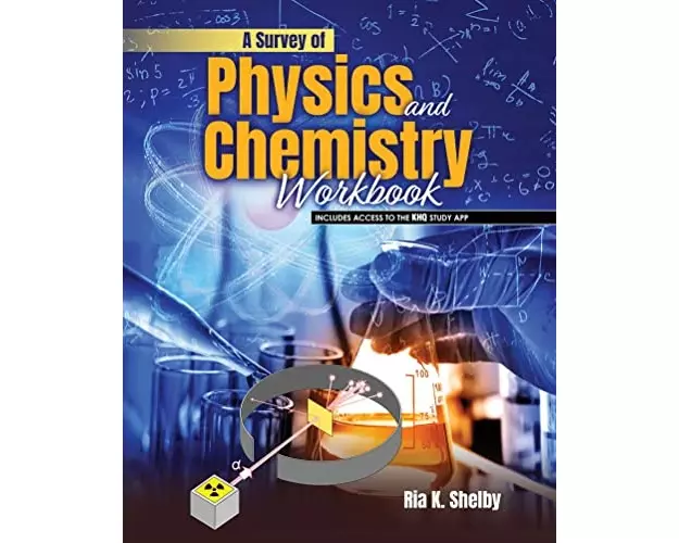 A Survey of Physics and Chemistry Workbook