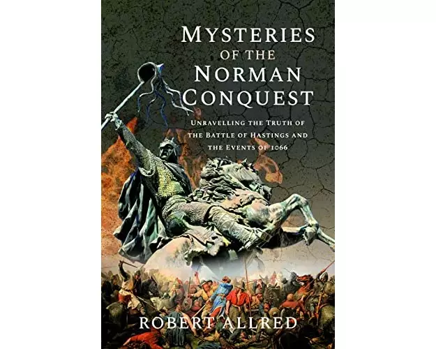 Mysteries Of The Norman Conquest