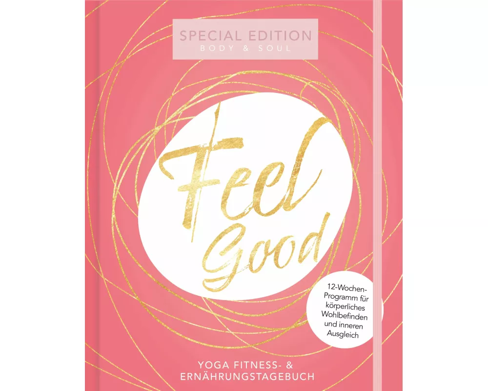 Yoga Fitness-Tagebuch & Ernährungstagebuch für Frauen | Body & Soul Special Edition | gesund und fit im 12 Wochen Programm
