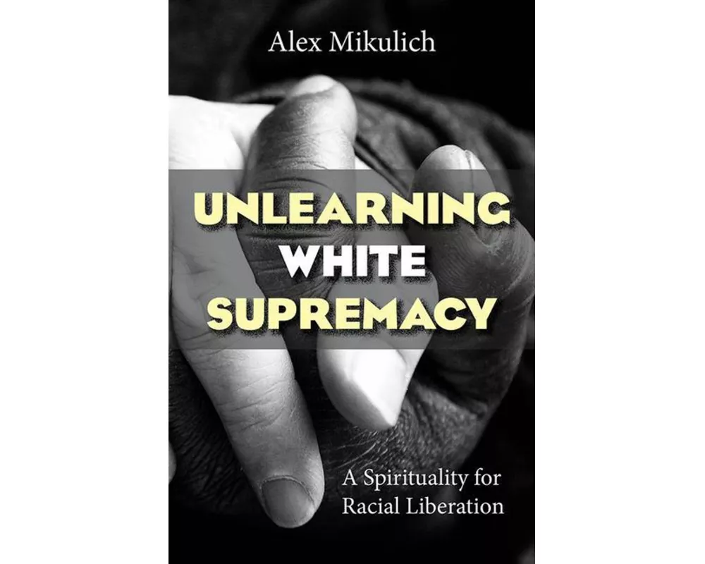 Unlearning White Supremacy