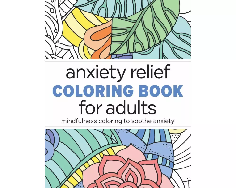 Anxiety Relief Coloring Book for Adults