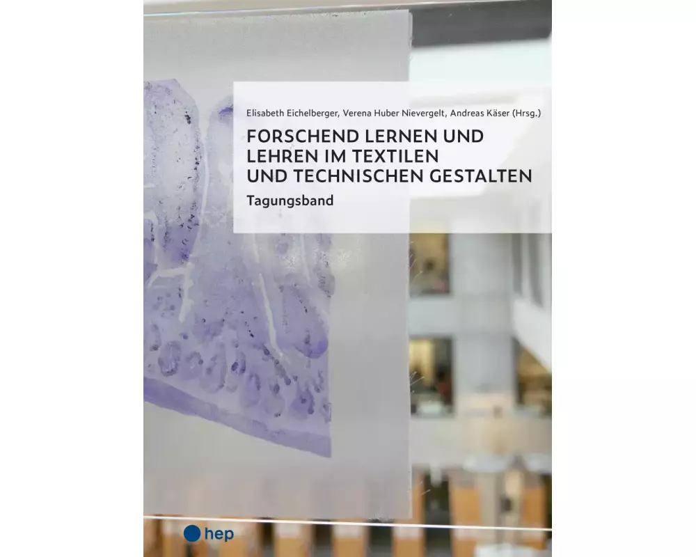 Forschend lernen und lehren im Textilen und Technischen Gestalten