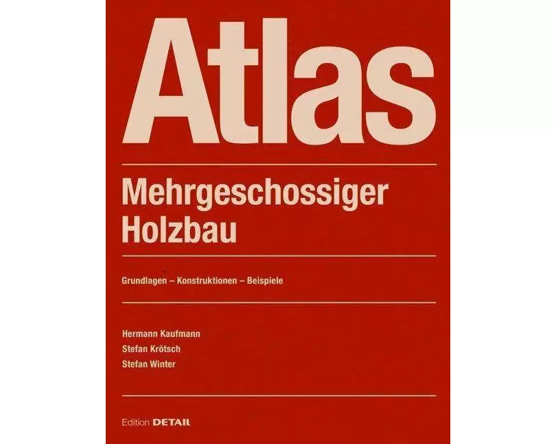 Atlas Mehrgeschossiger Holzbau