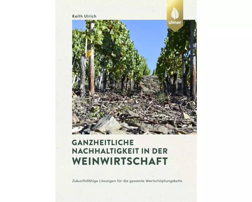Ganzheitliche Nachhaltigkeit in der Weinwirtschaft