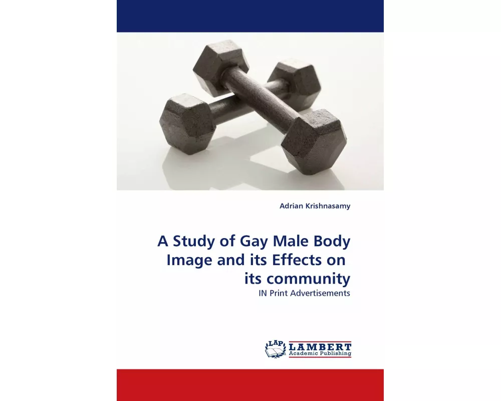 A Study of Gay Male Body Image and its Effects on its community