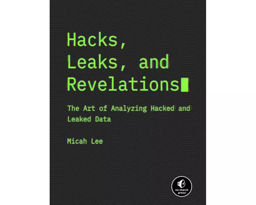 Hacks, Leaks, and Revelations