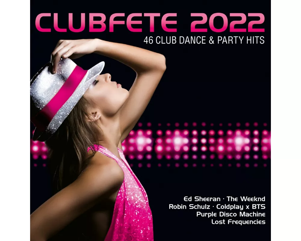 Clubfete 2022 (46 Club Dance & Party Hits)